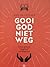 Gooi God niet weg by Joël De Ceulaer