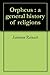 Orpheus: A General History of Religions