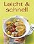 Leicht & Schnell
