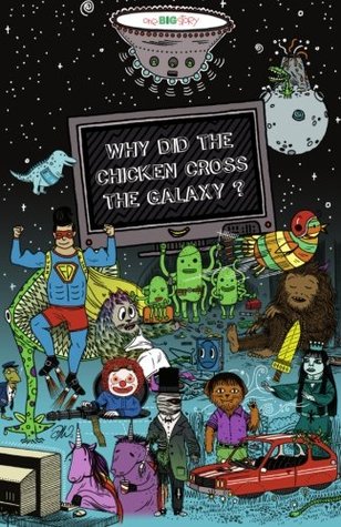Why Did the Chicken Cross the Galaxy
