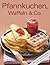 Pfannkuchen, Waffeln & Co