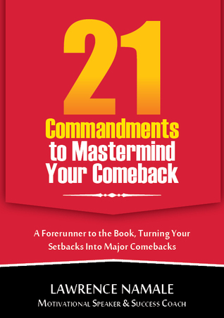 21 Commandments to Mastermind Your Comeback