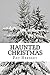 Haunted Christmas (The Reverend Bernard Paltoquet Mystery Series, #2)