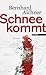 Schnee kommt: Roman