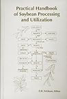 Practical Handbook of Soybean Processing and Utilization (Item # W082)