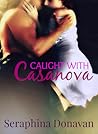 Caught with Casanova by Seraphina Donavan