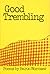 Good Trembling