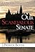 Our Scandalous Senate by J. Patrick Boyer