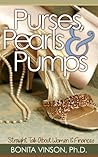 Purses, Pearls & Pumps by Bonita Vinson