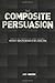 The Composite Persuasion by Joel Marsh