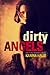 Dirty Angels (Dirty Angels, #1)