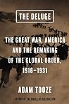 Book cover for The Deluge: The Great War, America and the Remaking of the Global Order, 1916-1931