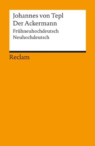 Der Ackermann: Frühneuhochdeutsch/Neuhochdeutsch (Paperback)