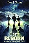 Hero Reborn by Dee J. Stone
