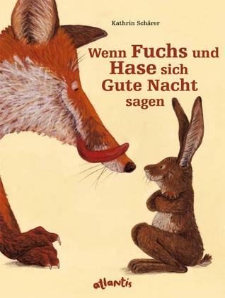 Wenn Fuchs und Hase sich Gute Nacht sagen (Paperback)