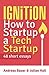 Ignition: How to Startup a Tech Startup