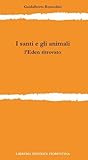 I santi e gli animali. L'Eden ritrovato