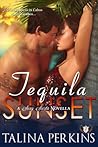 Tequila Sunset by Talina Perkins Tequila Sunset by Talina Perkins