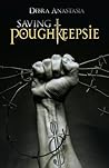 Saving Poughkeepsie by Debra Anastasia