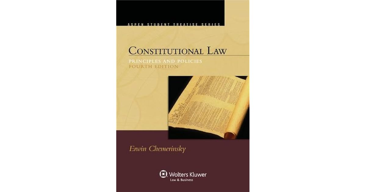 Constitutional Law Principles and Policies, Fourth Edition by Erwin