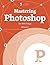 Mastering Photoshop for Web Design (Smashing eBook Series)
