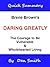 Quick Summary: Daring Great...