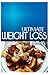 Ultimate Weight Loss - Quick Snacks: Ultimate Weight Loss Cookbook
