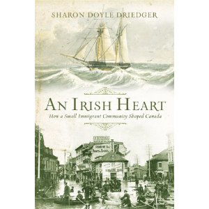 An Irish Heart: How A Small Immigrant Community Shaped Canada