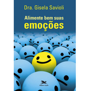 Alimente bem suas emoções