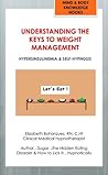 Understanding the Keys to Weight Management - Hyperinsulinemia and Self-Hypnosis