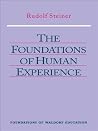 Foundations of Human Experience: 14 lectures in Stuttgart, Aug. 20 – Sept. 5, 1919 (CW 293); 2 lectures in Berlin, Mar. 15 & 17, 1917 (CW 66) Book cover for Foundations of Human Experience: 14 lectures in Stuttgart, Aug. 20 – Sept. 5, 1919 (CW 293); 2 lectures in Berlin, Mar. 15 & 17, 1917 (CW 66)