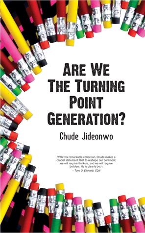 Are We The Turning Point Generation?: How Africa's Youth Can Drive Its Urgently Needed Revolution (Kindle Edition)