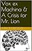 Vox ex Machina & A Crisis for Mr. Lion by William   Preston