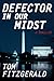 Defector in Our Midst by Tom   Fitzgerald