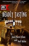 Deadly Tasting by Jean-Pierre Alaux