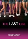 The Last Girl by Riley Shasteen
