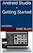 Android Studio - Getting Started: 3rd Edition