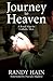 Journey to Heaven by Randy Hain Journey to Heaven by Randy Hain