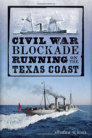 Civil War Blockade Running on the Texas Coast