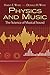 Physics and Music: The Science of Musical Sound (Dover Books on Physics)