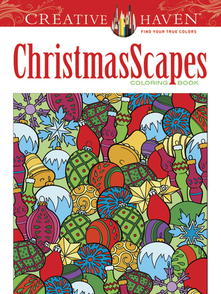 Creative Haven ChristmasScapes Coloring Book (Adult Coloring Books: Christmas)