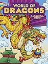 World of Dragons Coloring Book (Dover Fantasy Coloring Books) World of Dragons Coloring Book (Dover Fantasy Coloring Books)