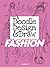 Doodle Design & Draw FASHION (Dover Doodle Books)