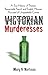 Victorian Murderesses: A Tr...