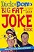 Dick and Dom's Big Fat and Very Silly Joke Book by Dominic Wood