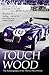 Touch Wood: The Autobiography of the 1953 Le Mans Winner