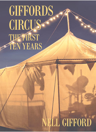 Giffords Circus: The First Ten Years