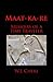 Maat-ka-re: Memoirs of a Time Traveler (The Manuscripts of the Richards' Trust Book 5)