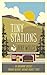 Tiny Stations: An Uncommon Odyssey Around Britain's Railway Request Stops