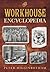 The Workhouse Encyclopedia